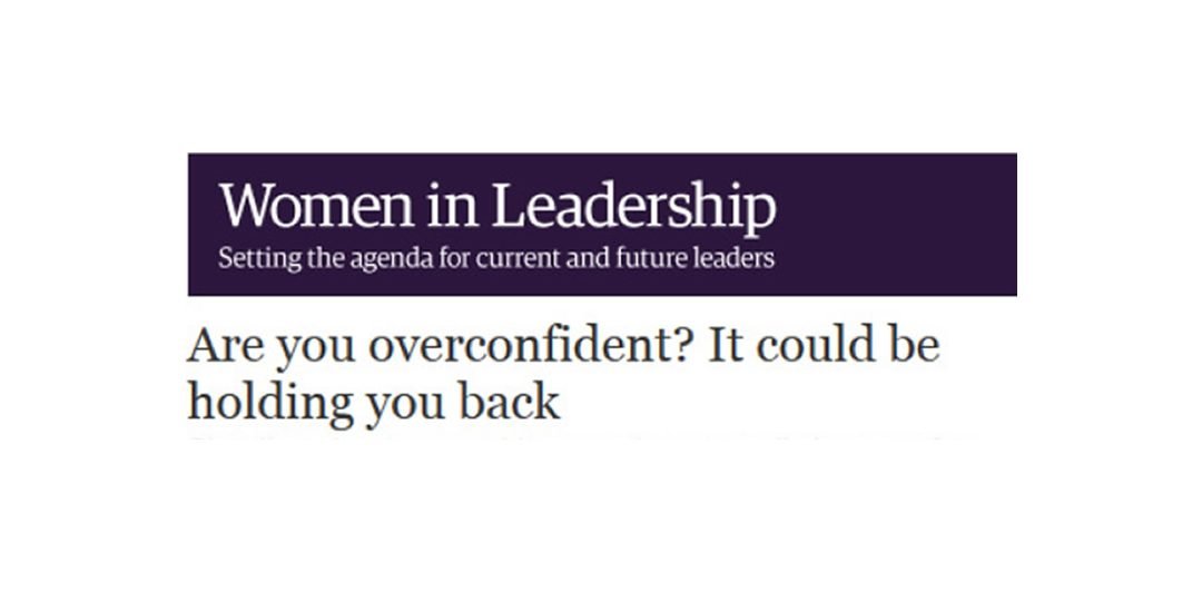 Are you overconfident ? It could be holding you back