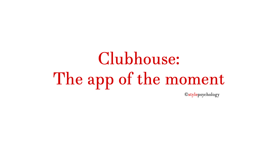 Clubhouse: the app of the moment?